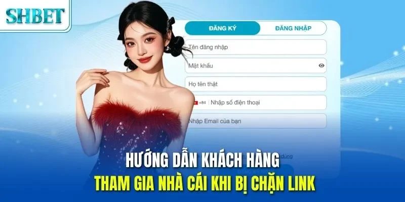Trang chủ 54 Hướng dẫn khách hàng tham gia nhà cái khi bị chặn link